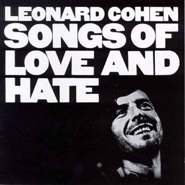 Leonard Cohen: Songs of Love and Hate (1971)